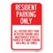 Signmission Parking Sign Resident Parking Only Heavy-Gauge Aluminum Sign, 12" x 18", A-1218-23358 A-1218-23358 - alternate 1